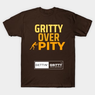 Gritty Over Pitty T-Shirt